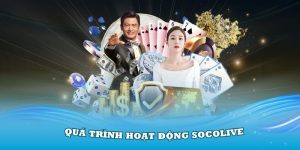 qua-trinh-hoat-dong-socolive