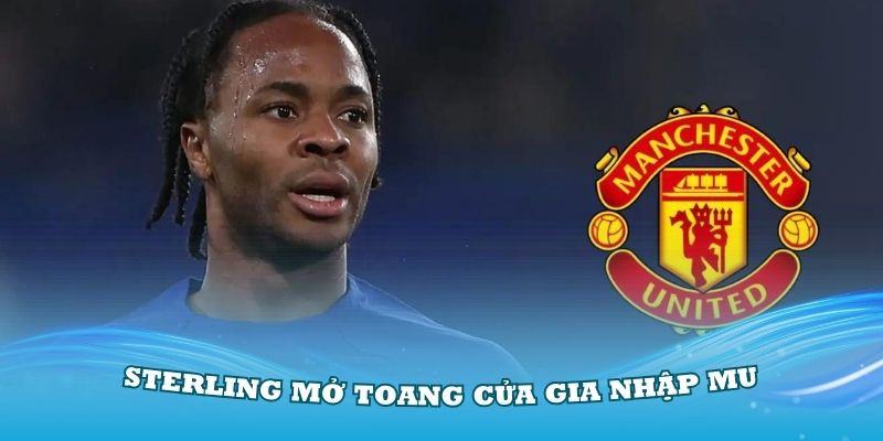 thumb-sterling-mo-toang-cua-gia-nhap-MU