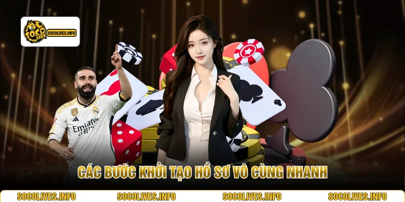 Các bước khởi tạo hồ sơ vô cùng nhanh