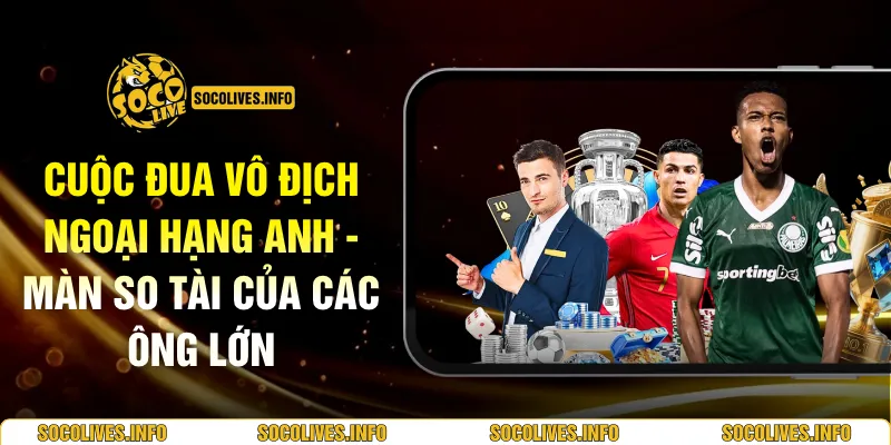 Cuộc Đua Vô Địch Ngoại Hạng Anh