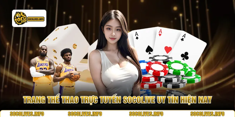 Trang thể thao trực tuyến socolive uy tín hiện nay